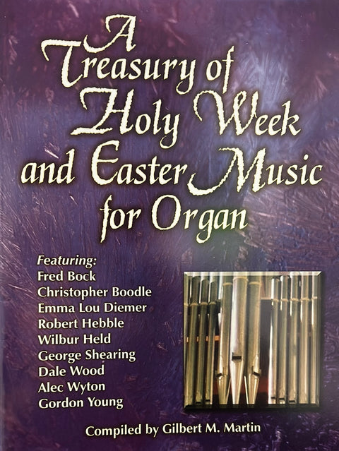 A Treasury of Holy Week and Easter Music for Organ - G. M. Martin