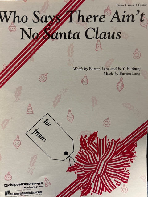 Who Says There Ain't No Santa Claus? - Piano / Vocal / Guitar - Lane / Harburg