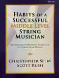 Habits of a Successful Middle Level String Musician - Christopher Selby, Scott Rush - H & H Music