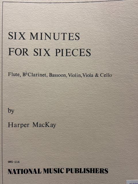 Six Minutes for Six Pieces - Mixed Instrumental Ensemble - MacKay