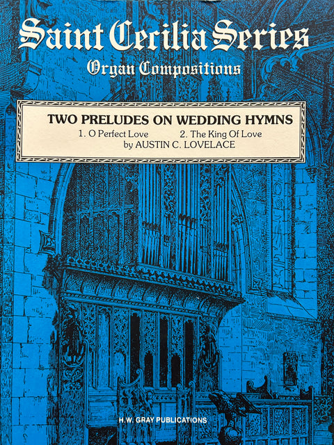 Two Preludes on Wedding Hymns - Organ