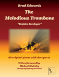 The Melodious Trombone by Brad Edwards