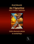 60 Vignettes - Tenor Trombone by Brad Edwards