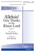Alleluia! Give Thanks to the Risen Lord - SATB - Fishel / Raney