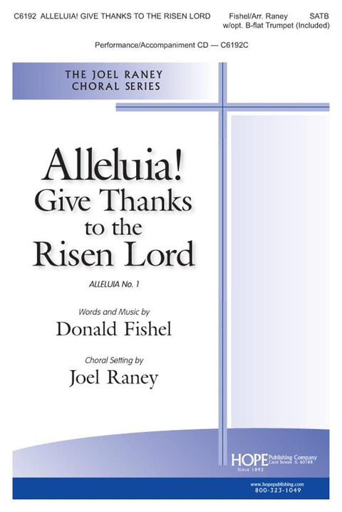 Alleluia! Give Thanks to the Risen Lord - SATB - Fishel / Raney