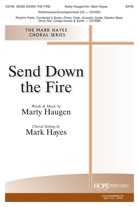 Send Down the Fire - SATB - Haugen / Hayes