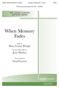 When Memory Fades - SATB - Bringle / Sibelius / Larson
