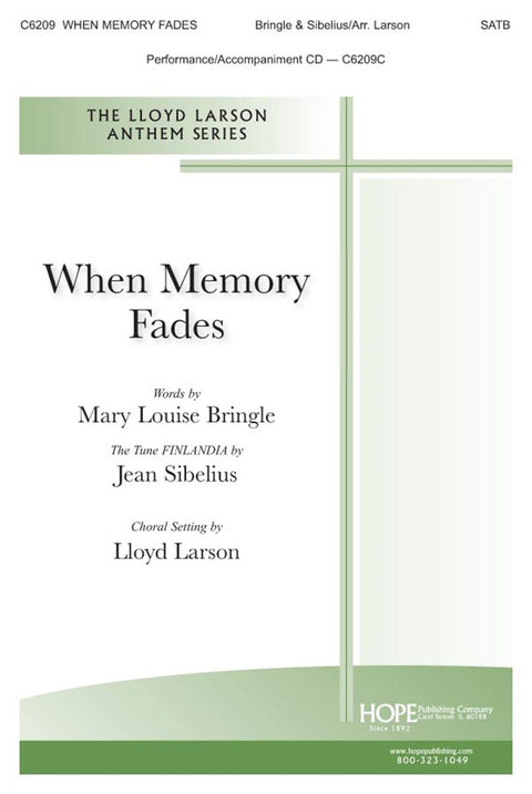 When Memory Fades - SATB - Bringle / Sibelius / Larson
