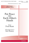 Put Peace into Each Other's Hands - SATB - Kaan / Raney
