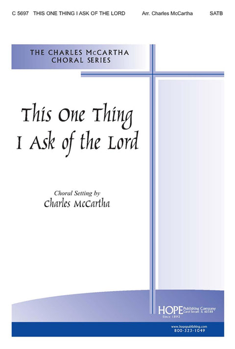 This One Thing I Ask of the Lord - SATB - McCartha