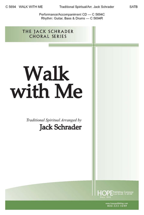 Walk with Me - SATB - Schrader