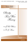 Silently, Tears Were Flowing - SATB - Williams / Adams
