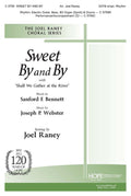 Sweet By and By - SATB - Bennett / Webster / Raney