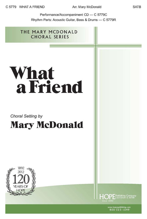 What a Friend - SATB - McDonald