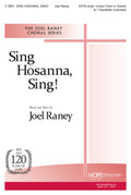Sing Hosanna, Sing! - SATB - Raney