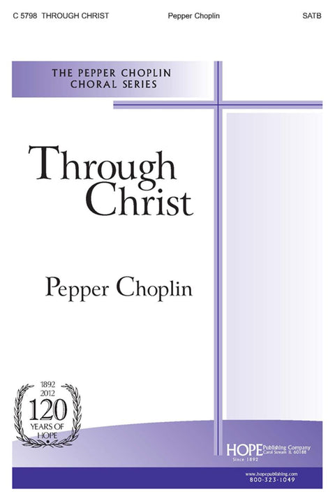 Through Christ - SATB - Choplin