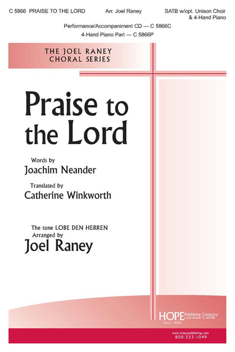 Praise to the Lord - SATB - Neander / Winkworth / Raney