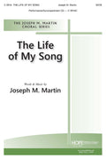 The Life of My Song - SATB - Martin