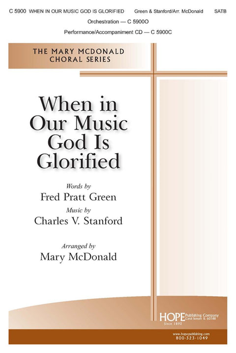 When in Our Music God is Glorified - SATB - Green / Stanford / McDonald