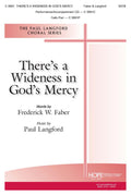 There's A Wideness in God's Mercy - SATB - Faber / Langford