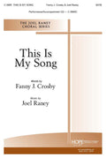 This Is My Song - SATB - Crosby / Raney