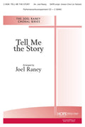 Tell Me the Story - SATB - Raney