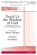 Teach Us the Wisdom of God - Two-Part Mixed - Haugen / Raney