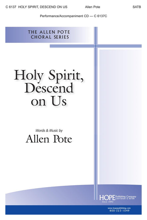 Holy Spirit, Descend on Us - SATB - Pote