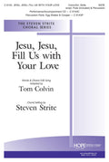 Jesu, Jesu, Fill Us with Your Love - SATB - Colvin / Strite