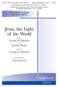 Jesus, the Light of the World - SATB - Larson
