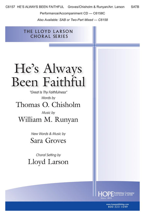 He's Always Been Faithful - SATB - Larson