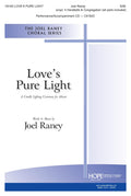 Love's Pure Light - SAB - Raney
