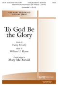 To God be the Glory - SATB - McDonald