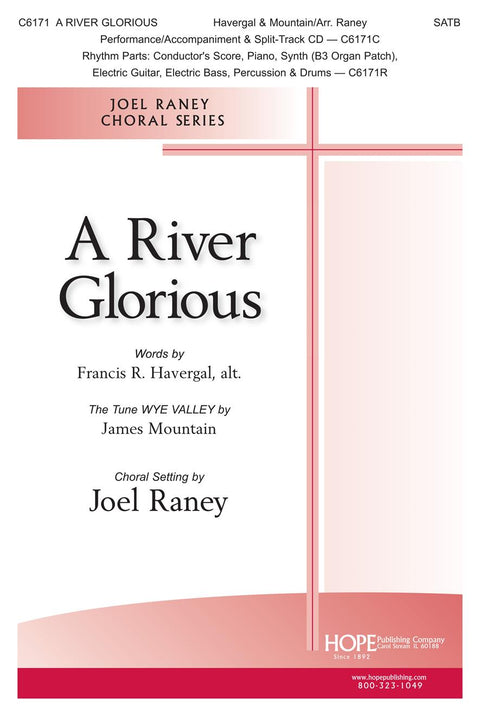 A River Glorious - SATB - Raney