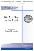 We Are One in the Lord - SATB - Martin