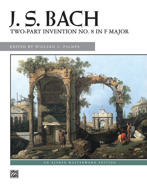 J. S. Bach: Two-Part Invention No. 8 in F Major - Bach/Palmer