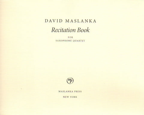 Recitation Book for Saxophone Quartet - Maslanka