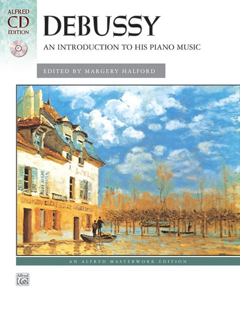 Debussy: An Introduction to His Piano Music w/CD