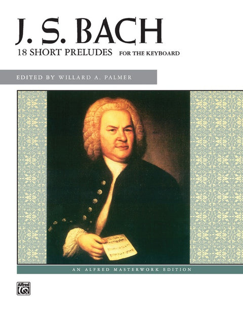 Eighteen Short Preludes for the Keyboard - J.S. Bach