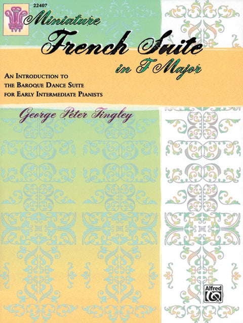 Miniature French Suite in F Major - Piano - G. Tingley