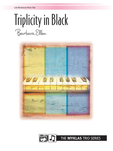 Triplicity in Black - Piano - Ellen