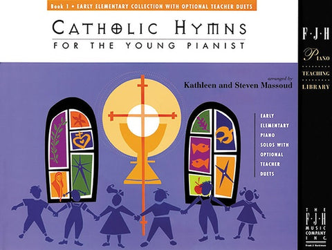 Catholic Hymns for the Young Pianist Book 1 - K. & S. Massoud