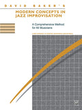 Modern Concepts in Jazz Improvisation - A Comprehensive Method for All Musicians - David Baker