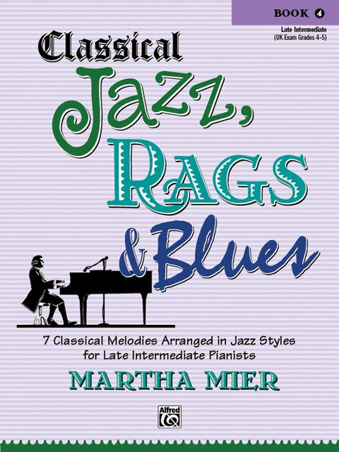 Classical Jazz, Rags, and Blues, Book 4 - Piano - Mier