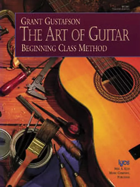 The Art of Guitar: Beginning Class Method by Grant Gustafson  (Teacher Edition)