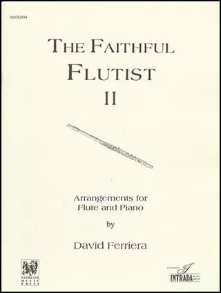 The Faithful Flutist - Brent Olstad
