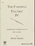 The Faithful Flutist - Brent Olstad