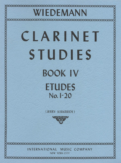 Clarinet Studies - Book IV (Etudes No. 1-20) - Wiedemann/Kirkbride