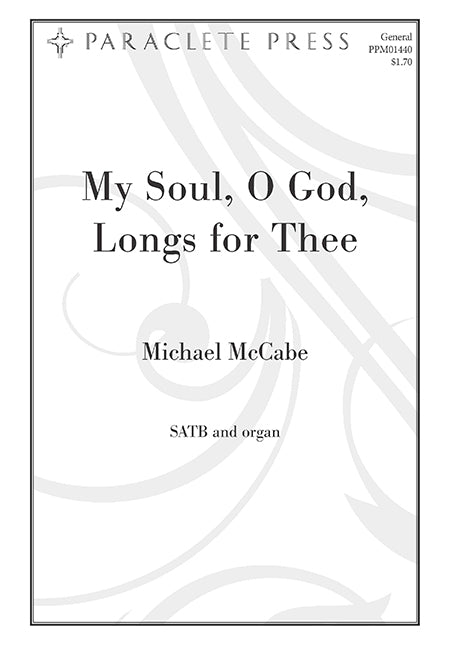 My Soul, O God, Longs for Thee - SATB - McCabe