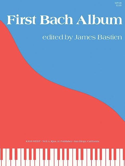 First Bach Album - Piano - J. Bastien